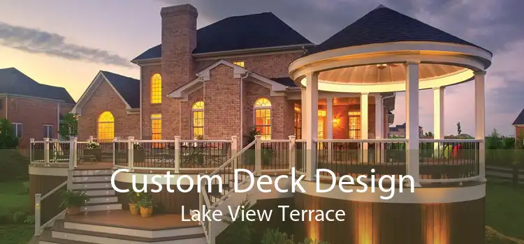 Custom Deck Design Lake View Terrace