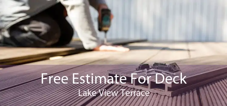 Free Estimate For Deck Lake View Terrace